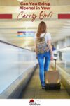 Woman walking on an airport moving walkway, carrying a backpack and pulling a suitcase, with text asking about carrying alcohol in carry-on luggage.