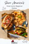 Collage of American regional dishes: a lobster roll, fried cheese curds, and a green chile cheeseburger. Text reads "Savor America's Most Iconic Regional Dishes.