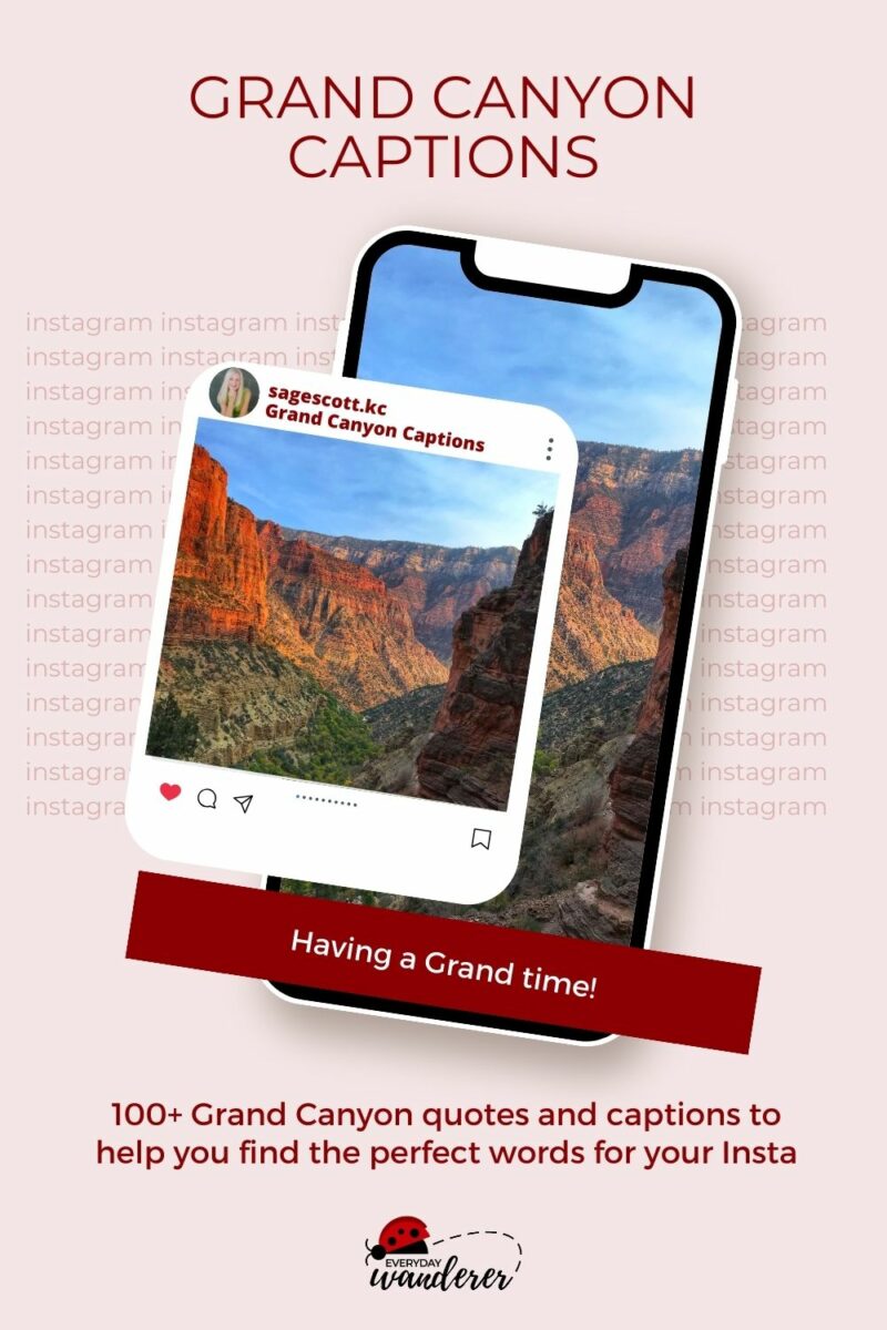 A phone screen showing a photo of the Grand Canyon with the caption "Having a Grand time!" and the text "100+ Grand Canyon quotes and captions to help you find the perfect words for your Insta.