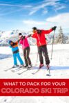 Three people skiing on a snowy slope, dressed in winter gear. Bright blue sky and snow-covered trees in the background. Text overlay: "What to pack for your Colorado ski trip.