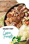 Must try Hawaiian Luau food.
