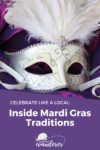 Silver masquerade mask with white feathers and purple background, captioned "Celebrate Like a Local: Inside Mardi Gras Traditions.