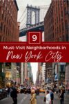 Image featuring a view of the Manhattan Bridge framed by brick buildings and a busy New York City street with pedestrians and cars. Text reads: "9 Must-Visit Neighborhoods in New York City.