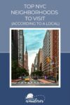 A city street in New York City with tall buildings on either side. It is titled "Top NYC Neighborhoods to Visit (According to a Local)" with "Everyday Wanderer" branding at the bottom.