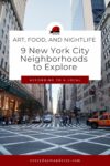 Poster titled "Art, Food, and Nightlife: 9 New York City Neighborhoods to Explore According to a Local" with a city street scene in the background and the website "everydaywanderer.com" at the bottom.