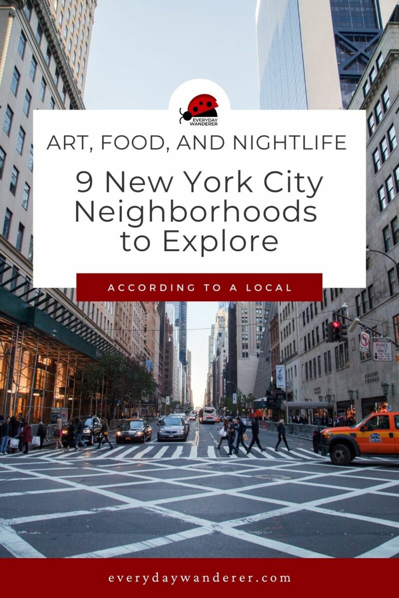 Poster titled "Art, Food, and Nightlife: 9 New York City Neighborhoods to Explore According to a Local" with a city street scene in the background and the website "everydaywanderer.com" at the bottom.