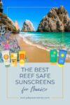 Promotional image featuring a beach with rocky outcrops, recommending the best reef-safe sunscreens for Mexico by Everyday Wanderer, showing various sunscreen products.