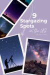 Collage of night sky photos with text: "9 Stargazing Spots in the US" featuring telescopes, starry skies, and rock formations.