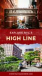 A poster promoting NYC's High Line with two photos: the top shows an overhead walkway between buildings and a street below, the bottom shows people walking on a green park pathway.