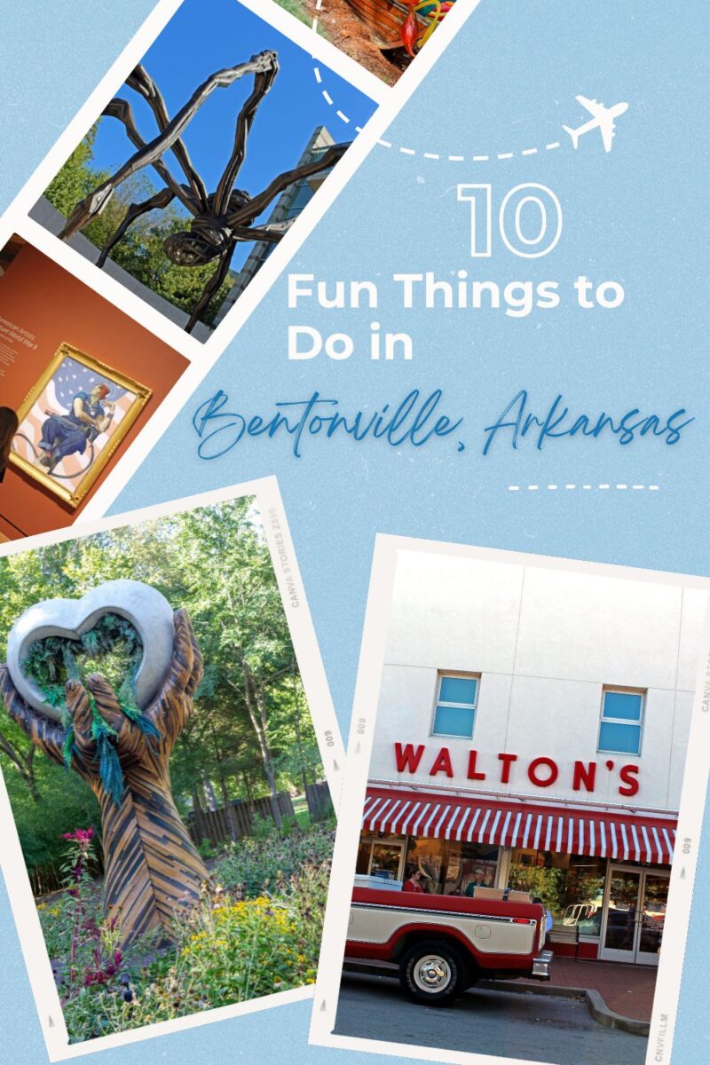 Collage promoting "10 Fun Things to Do in Bentonville, Arkansas," featuring images of art, sculptures, a heart-shaped tree carving, and the Walton's store.