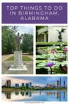 Collage of images featuring a statue, a pond with water lilies, and a city skyline. The text reads, "Top things to do in Birmingham, Alabama.