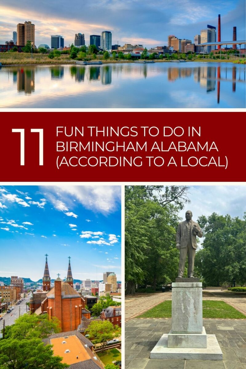 A collage featuring Birmingham, Alabama skyline, a view of a cathedral, and a statue in a park, with text: "11 Fun Things to Do in Birmingham Alabama (According to a Local).