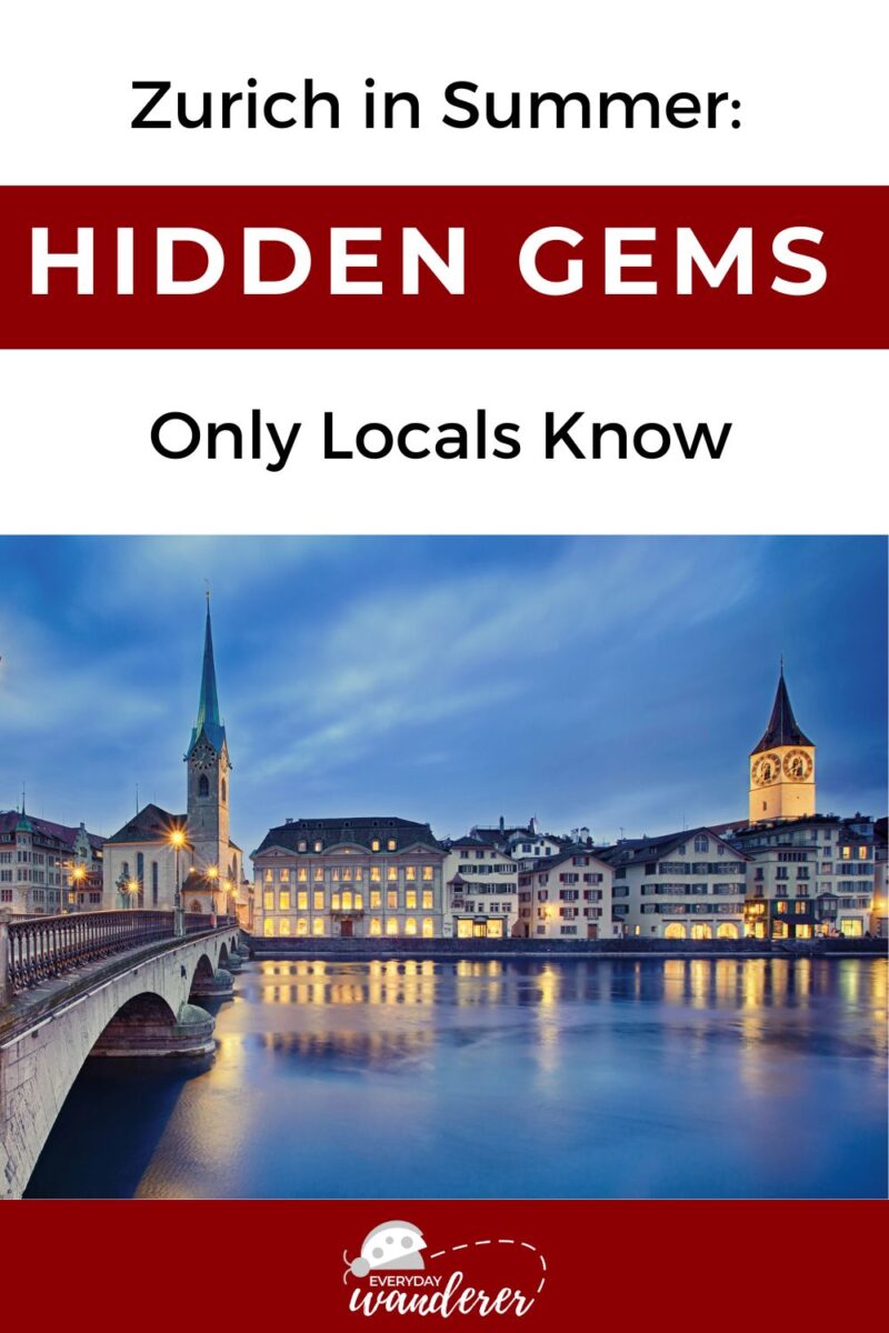 A scenic view of Zurich with illuminated buildings and a calm river, under a twilight sky. Text overlay reads: "Zurich in Summer: Hidden Gems Only Locals Know.