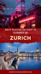 A neon-lit gelateria and a scenic view of Zurich with a bridge and water. Text reads, "Best Places to Visit in Summer in Zurich.