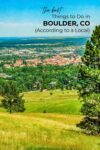 View of a green landscape with a city in the background under a blue sky, featuring text about things to do in Boulder, CO.