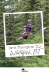 Two people zip lining through a forested area with the caption "Best Things to Do Whitefish, MT" at the bottom.