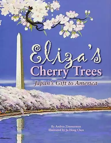 Eliza's Cherry Trees: Japan's Gift to America